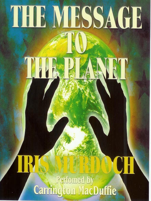 Title details for The Message to the Planet by Iris Murdoch - Wait list